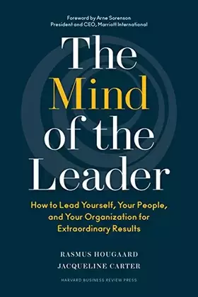 Couverture du produit · The Mind of the Leader: How to Lead Yourself, Your People, and Your Organization for Extraordinary Results