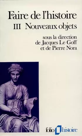 Couverture du produit · Faire de l'histoire : Tome 3, Nouveaux objets