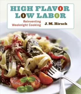 Couverture du produit · High Flavor, Low Labor: Reinventing Weeknight Cooking
