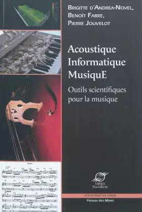 Couverture du produit · Acoustique-Informatique-MusiquE: Outils scientifiques pour la musique