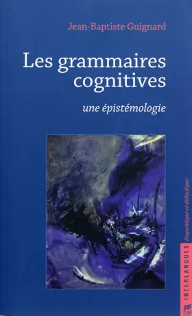 Couverture du produit · Les grammaires cognitives : Une épistémologie
