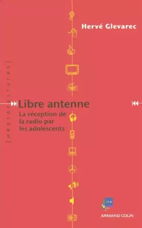 Couverture du produit · Libre antenne: La réception de la radio par les adolescents