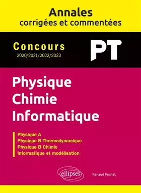 Couverture du produit · Physique-Chimie-Informatique PT: Concours 2020-2021-2022-2023