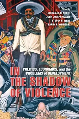 Couverture du produit · In the Shadow of Violence: Politics, Economics, and the Problems of Development