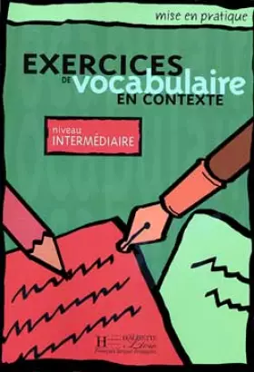 Couverture du produit · Exercices de vocabulaire en contexte. Niveau intermédiaire