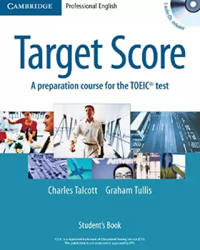 Couverture du produit · Target Score: A preparation course for the TOEIC® Test - Student's Book with audio CDs