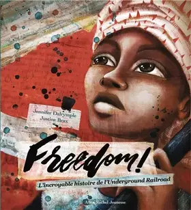 Couverture du produit · Freedom !: L'incroyable histoire de l'Underground Railroad