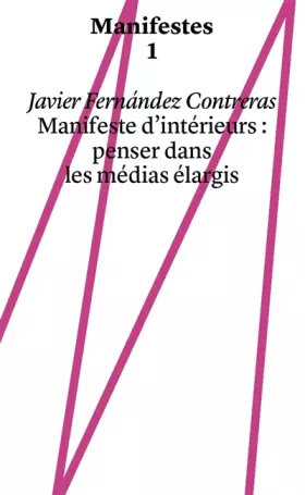 Couverture du produit · Manifeste d'intérieur : penser dans les médias élargis