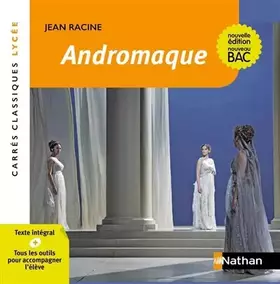 Couverture du produit · Andromaque - Racine - Edition pédagogique Lycée - Nouvelle édition BAC - Carrés classiques Nathan