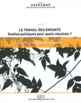 Couverture du produit · Le travail des enfants : Quelles politiques pour quels résultats ?