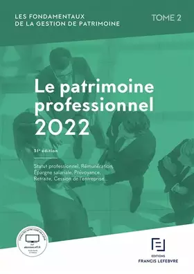 Couverture du produit · Les Fondamentaux de la gestion de patrimoine - Tome 2 Patrimoine professionnel 2022