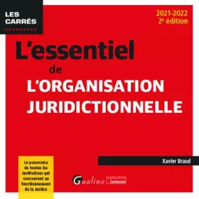 Couverture du produit · L'essentiel de l'organisation juridictionnelle: Le panorama de toutes les institutions qui concourent au fonctionnement de la j