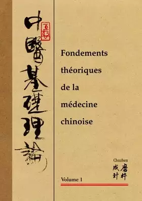 Couverture du produit · Fondements théoriques de la médecine chinoise volume 1