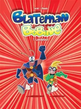 Couverture du produit · Blateman et Bobine T01 Loindetout