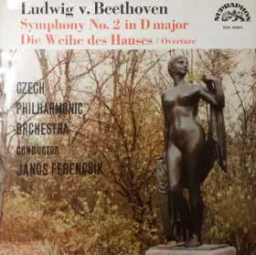 Couverture du produit · Symphony No. 2 In D Major - Die Weihe Des Hauses / Overture