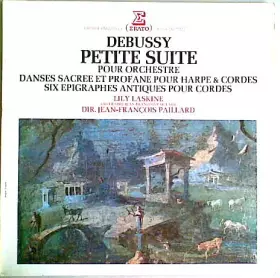 Couverture du produit · Petite Suite Pour Orchestre / Danses Sacrées Et Profane Pour Harpe & Cordes - Six Epigraphes Antiques Pour Cordes