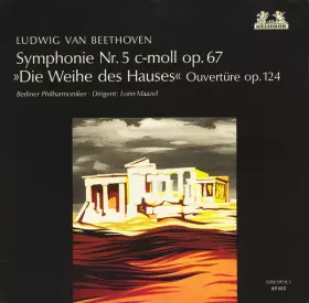 Couverture du produit · Symphony Nr. 5 C-moll Op. 67 / »Die Weihe des Hauses« Ouvertüre Op. 124