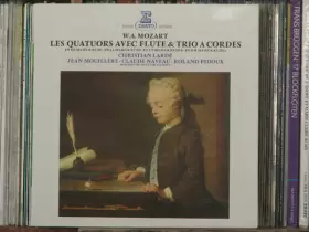 Couverture du produit · W. A. Mozart - Les Quatuors Avec Flûte & Trio A Cordes