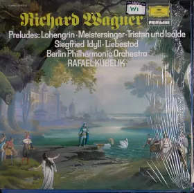 Couverture du produit · Preludes: Lohengrin / Meistersinger / Tristan Und Isolde / Siegfried-Idyll / Liebestod