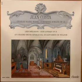 Couverture du produit · Jean Costa Interprète Charles-Marie Widor / Symphonie Romane Op.73, Leon Boëllmann / Suite Gothique Op.25