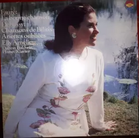 Couverture du produit · La Bonne Chanson / Chansons De Bilitis / Ariettes Oubliées / Dalton Baldwin