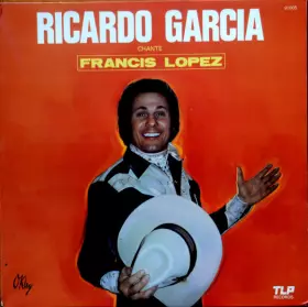 Couverture du produit · Ricardo Garcia Chante Francis Lopez