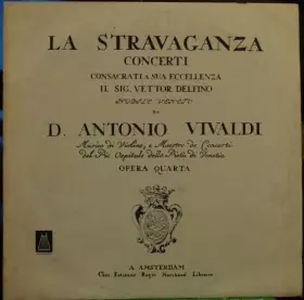 Couverture du produit · La Stravaganza, 12 Concertos, Op. 4