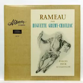 Couverture du produit · Rameau par Huguette Gremy-Chauliac - Pieces pour le clavecin