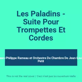 Couverture du produit · Les Paladins - Suite Pour Trompettes Et Cordes