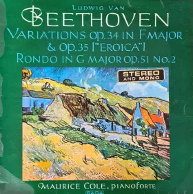 Couverture du produit · Variations Op. 34 In F Major & Op. 35 "Eroica" / Rondo In G Major Op. 51 No. 2