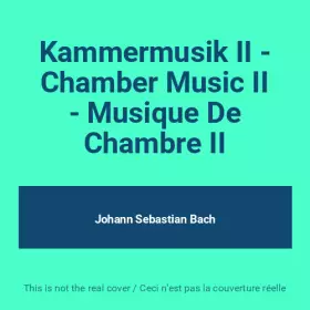 Couverture du produit · Kammermusik II - Chamber Music II - Musique De Chambre II