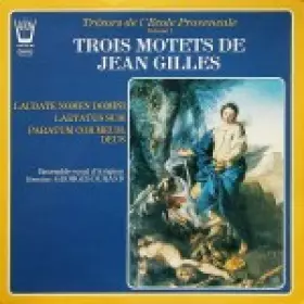 Couverture du produit · Trésors De L'Ecole Provençale Volume 1 Trois Motets De Jean Gilles 