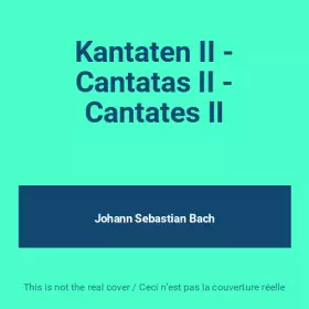 Couverture du produit · Kantaten II - Cantatas II - Cantates II