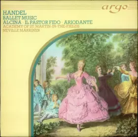 Couverture du produit · Ballet Music . Alcina . Il Pastor Fido . Ariodante