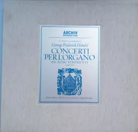 Couverture du produit · Concerti Per L'Organo Ed Altri Stromenti. Complete