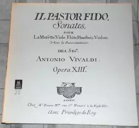 Couverture du produit · Il Pastor Fido, Sonates Del Sig. Antonio Vivaldi. Opera XIII