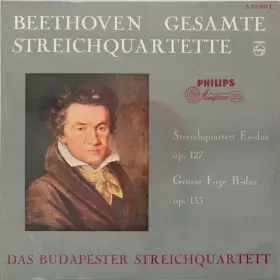 Couverture du produit · Gesamte Streichquartette (Streichquartett Es-dur Op. 127 / Grosse Fuge B-dur Op.144)