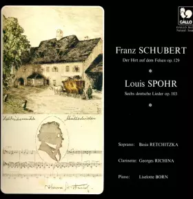 Couverture du produit · Der Hirt Auf Dem Felsen Op.129 / Sechs Deutsche Lieder Op.103