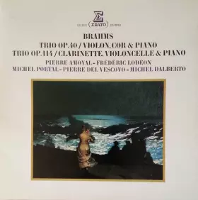 Couverture du produit · Trio Op. 40 / Violon, Cor & Piano - Trio Op. 114 / Clarinette, Violoncelle & Piano