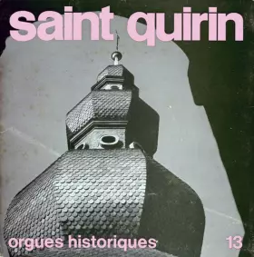 Couverture du produit · The Historic Organ Of Saint Quirin