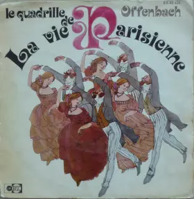 Couverture du produit · Le Quadrille De La Vie Parisienne