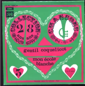 Couverture du produit · Chanson Pour Enfants De 3 À 5 Ans - Collection 2/8  - Gentil Coquelicot, Mon École Blanche