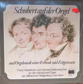 Couverture du produit · Schubert Auf Der Orgel Und Orgelmusik Seiner Freunde Und Zeitgenossen