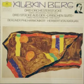 Couverture du produit · Drei Orchesterstücke  Three Orchestral Pieces Op. 6 / Drei Stücke Aus Der "Lyrischen Suite"  Three Pieces From The "Lyric Suite