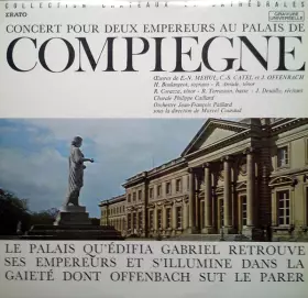 Couverture du produit · Concert Pour Deux Empereurs Au Palais De Compiegne (Œuvres De E.-N. Mehul, C.-S. Catel Et J. Offenbach)
