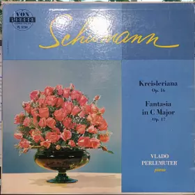 Couverture du produit · Vladimir Perlemuter Plays Schumann - Kreisleriana Op. 16, Fantasie In C, Op. 17