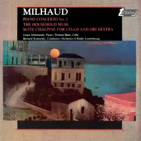 Couverture du produit · Piano Concerto No. 2 / The Household Muse / Suite Cisalpine For Cello And Orchestra