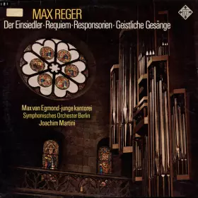 Couverture du produit · Max Reger - Der Einsiedler • Requiem • Responsorien • Geistliche Gesänge