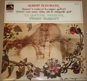 Couverture du produit · Quatuor A Cordes En La Majeur, Op.41 N°3 / Quatuor Pour Piano, Violon, Alto & Violoncelle, Op. 47