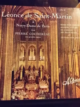 Couverture du produit · Léonce  De Saint-Martin  A Notre-Dame De Paris